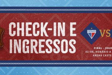 Fortaleza e Vitória: ingressos e check-in abertos para a grande final da Copa do Nordeste